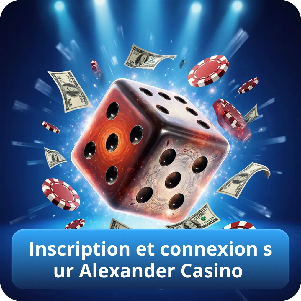 Inscription et connexion sur Alexander Casino